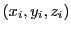 $(x_i, y_i, z_i)$